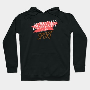 Bowling is my sport Hoodie